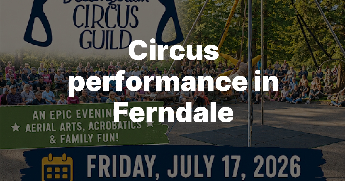 Circus performance in Ferndale
