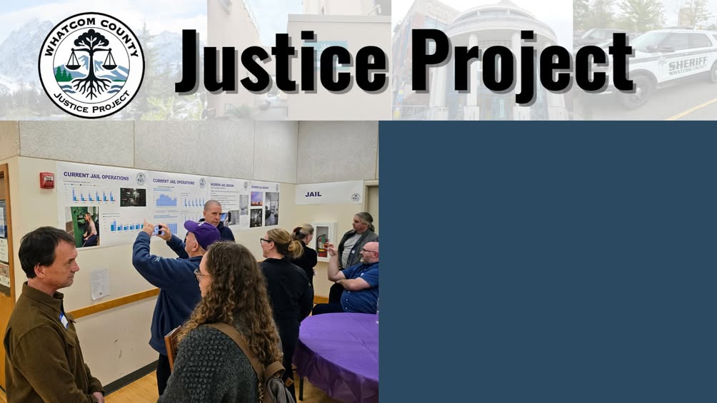 Whatcom County Hosts Third Justice Project Community Workshop Next Wednesday