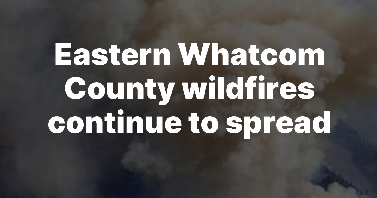 Luna and Border 2 Fires Keep Burning in North Cascades With Zero Containment