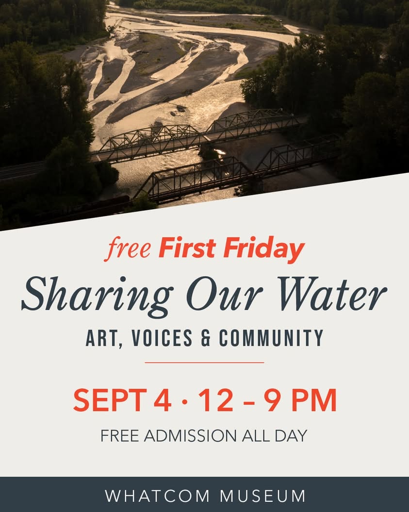 Free First Friday at Whatcom Museum on September 4 Centers on Water and Local Waterways