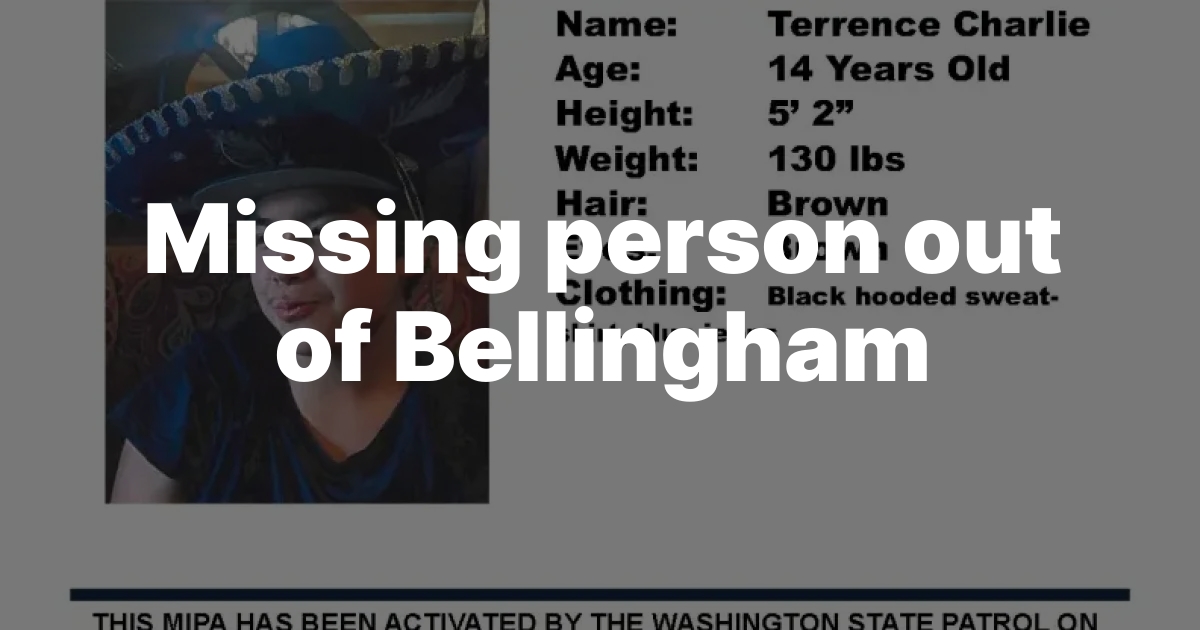 Bellingham Police Searching for Person Last Seen at Meridian High School