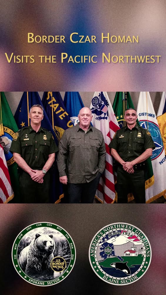 White House Border Czar Tom Homan Visits Blaine Sector to Discuss Northern Border Operations
